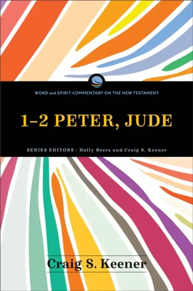 1-2 Peter, Jude - Craig S. Keener