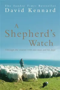 A Shepherd's Watch - David Kennard