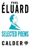 Selected Poems: Ã‰luard - Paul Ã‰luard