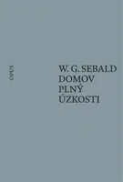 Domov plný úzkosti - W. G. Sebald