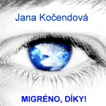 Migréno, díky! - Jana Kočendová - e-kniha
