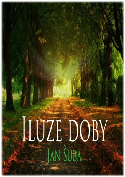 Iluze doby - Jan Šuba - e-kniha