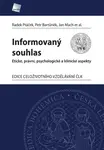 Informovaný souhlas - Jan Mach, Petr Bartůněk, Radek Ptáček, et al.