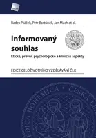 Informovaný souhlas - Jan Mach, Petr Bartůněk, Radek Ptáček, et al.