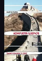 Kompletní slepice: Šikmé pohledy z cest - Martin Pánek
