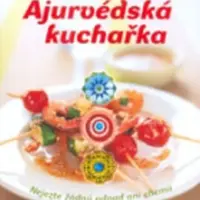 Ájurvédská kuchařka - Vinód Verma