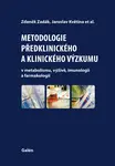 Metodologie předklinického a klinického výzkumu - Zdeněk Zadák, Jaroslav Květina