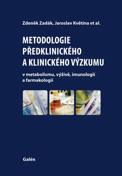 Metodologie předklinického a klinického výzkumu - Zdeněk Zadák, Jaroslav Květina