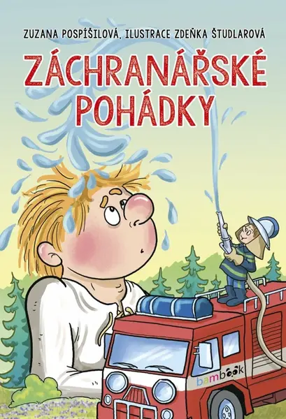Záchranářské pohádky - Zuzana Pospíšilová, Zdeňka Študlarová