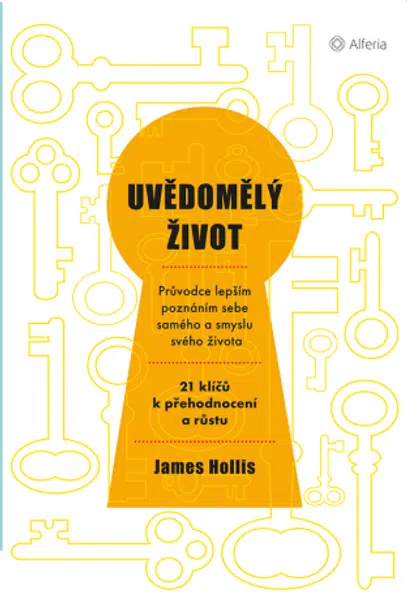Uvědomělý život - James Hollis - e-kniha