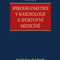 Spiroergometrie v kardiologii a sportovní medicíně - Pavel Homolka, Várnay František, Mífková Leona, Dobšák Petr - e-kniha