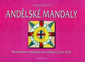 Andělské mandaly - Šípová Libuše