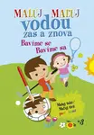 Maluj Maľuj vodou zas a znova Bavíme se Bavíme sa / Maluj také Maľuj tiež pastelkami