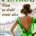 Dům na druhé straně ulice - Lesley Pearse