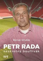 Petr Rada: nezkrotný bouřlivák - Roman Smutný, Petr Rada