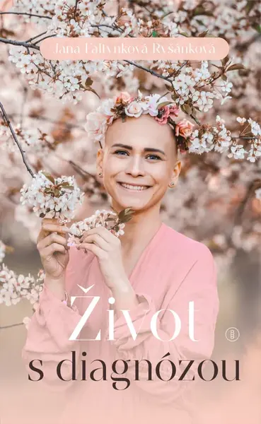 Život s diagnózou - Jana Faltynková Ryšánková