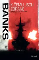 K čemu jsou zbraně - Kultura 03 - Iain M. Banks