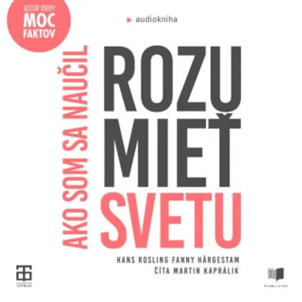 Ako som sa naučil rozumieť svetu - Hans Rosling - audiokniha