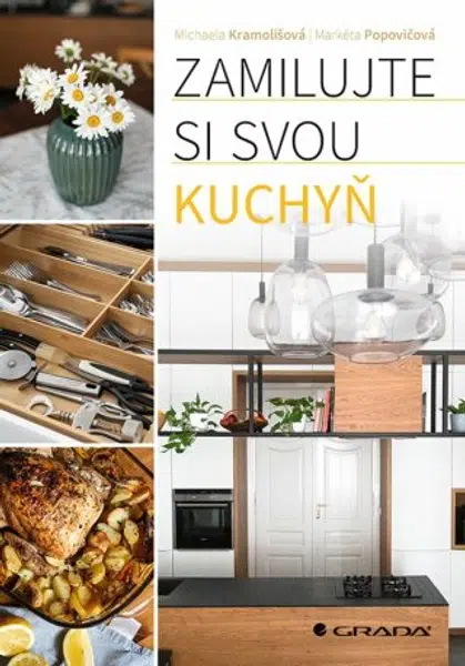 Zamilujte si svou kuchyň - Michaela Kramolišová, Markéta Popovičová - e-kniha
