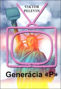 Generácia „P“ - Viktor Pelevin