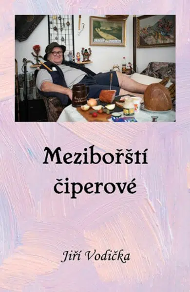 Mezibořští Čiperové - Jiří Vodička
