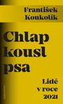 Chlap kousl psa - František Koukolík - e-kniha