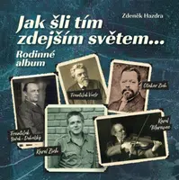 Jak šli tím zdejším světem... - Zdeněk Hazdra