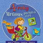 Mrňous poznává svět - 4 roky - Agnieszka Bator