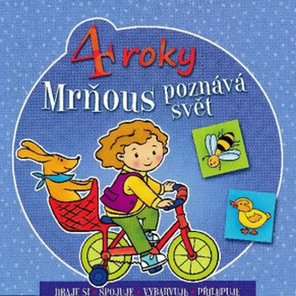 Mrňous poznává svět - 4 roky - Agnieszka Bator