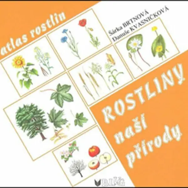 Rostliny naší přírody - Danuše Kvasničková