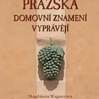 Pražská domovní znamení vyprávějí - Magdalena Wagnerová