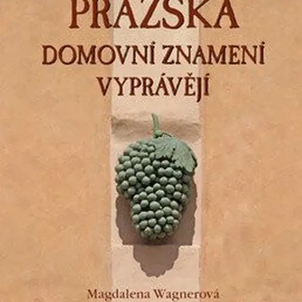 Pražská domovní znamení vyprávějí - Magdalena Wagnerová