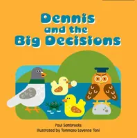 Dennis and the Big Decisions - Paul Sambrooks