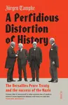 A Perfidious Distortion of History - Jurgen Tampke