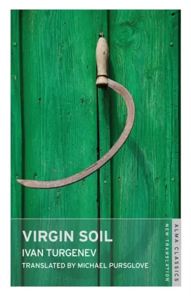 Virgin Soil: New Translation - Ivan Sergejevič Turgeněv