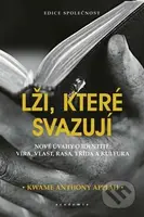Lži, které svazují - Kwame Anthony Appiah