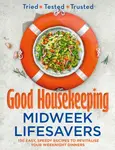 Good Housekeeping Midweek Lifesavers - Good Housekeeping