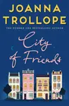City of Friends - Joanna Trollope