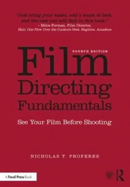 Film Directing Fundamentals - Nicholas T.  Proferes