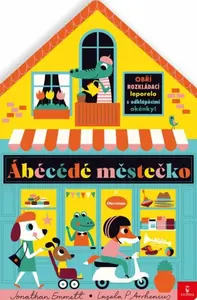 Ábécédé městečko - Ingela P. Arrhenius, Emmett Jonathan