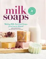 Milk Soaps - Anne-Marie Faiola