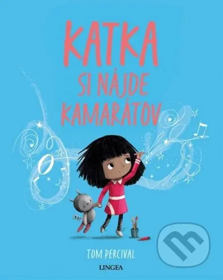 Katka si nájde kamarátov - Tom Percival - kniha z kategorie Beletrie pro děti