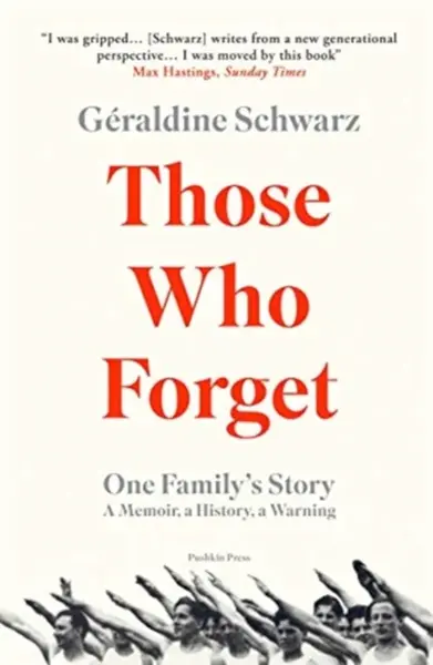 Those Who Forget - Geraldine  Schwarz
