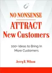 No Nonsense: Attract New Customers - Jerry R.  Wilson
