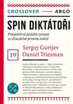 Spin diktátoři - Daniel Treisman, Sergej Guriev