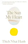 The Sun My Heart - Thich Nhat Hanh