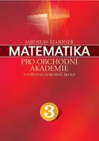 Matematika pro obchodní akademie - III. díl (poškozená) - Jaroslav Klodner