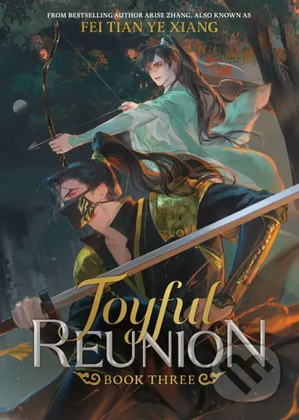 Joyful Reunion (Novel) Vol. 3 - Fei Tian Ye Xiang - kniha z kategorie Fantasy