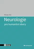Kniha: Neurologie pro humanitní obory od Orel Miroslav