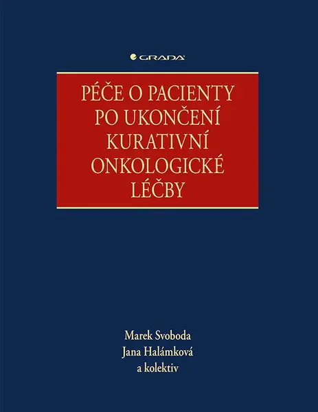 E-kniha: Péče o pacienty po ukončení kurativní onkologické léčby od Svoboda Marek